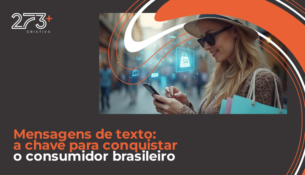 Mensagens de texto: a chave para conquistar o consumidor brasileiro