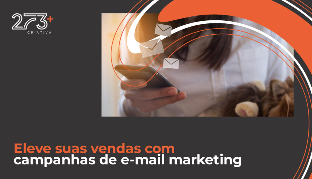 Eleve suas vendas com campanhas de e-mail marketing