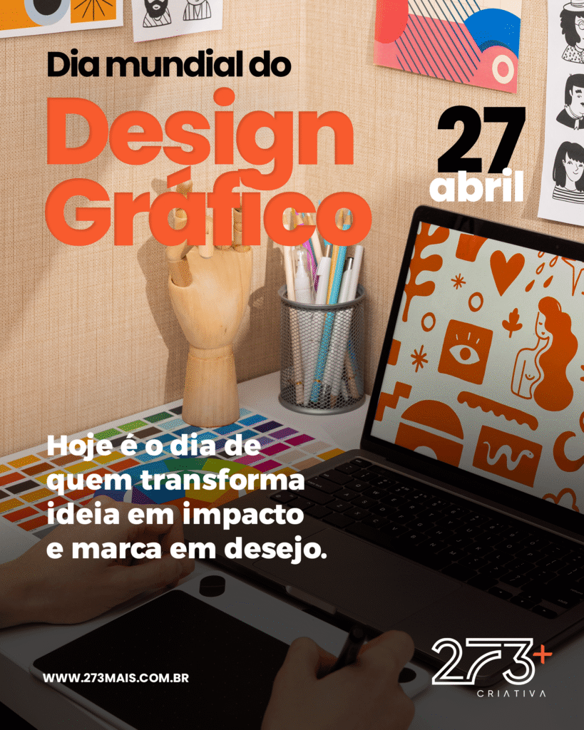 Hoje é o dia de quem transforma ideia em impacto e marca em desejo.