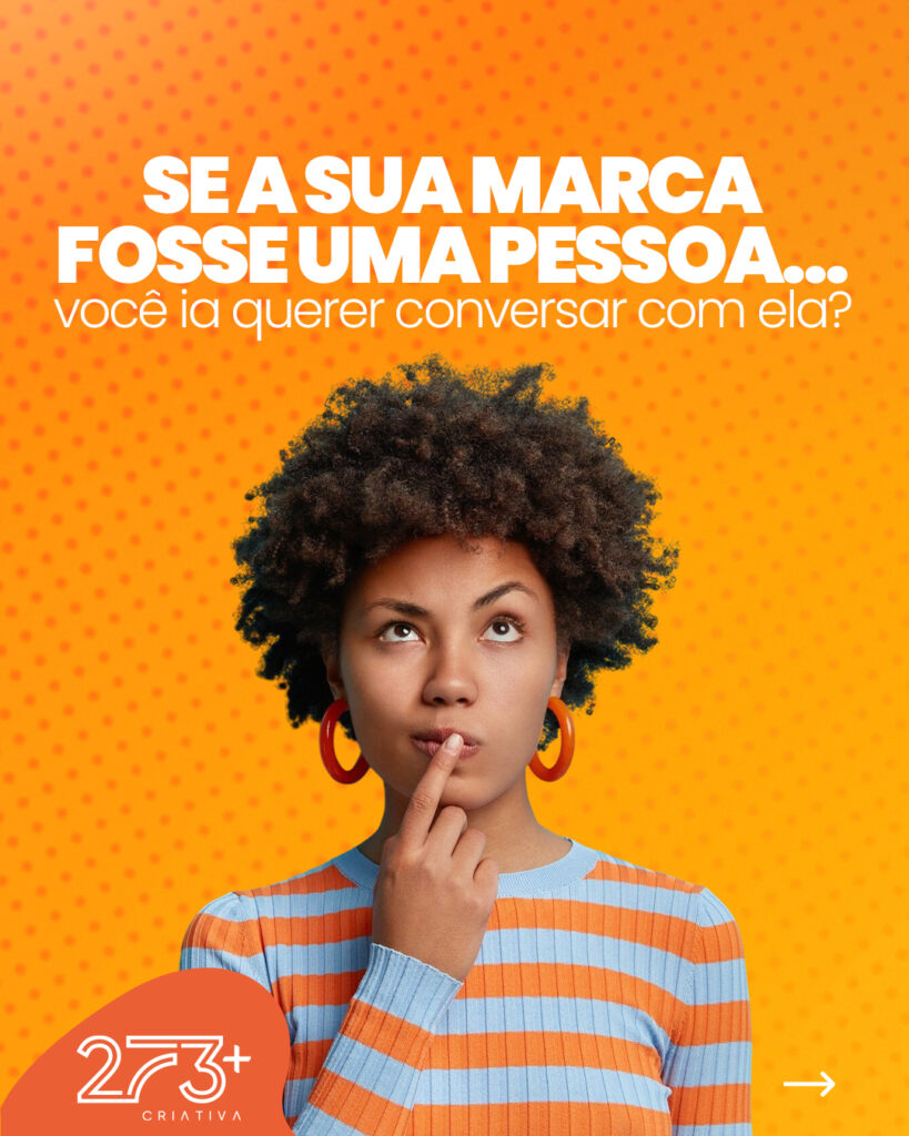 Se a sua marca fosse uma pessoa…